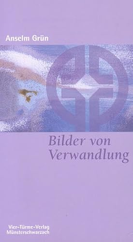 Bilder von Verwandlung. Münsterschwarzacher Kleinschriften Band 71
